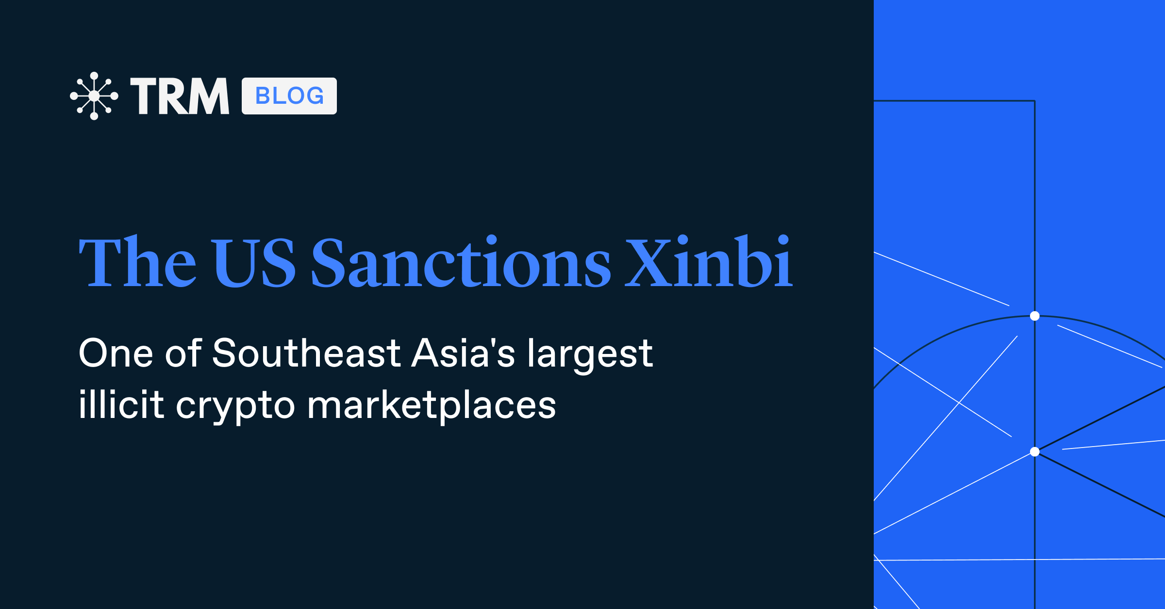 The US Sanctions Xinbi, One of Southeast Asia's Largest Illicit Crypto Marketplaces