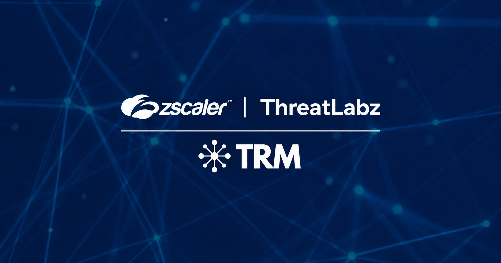 TRM Labs and Zscaler ThreatLabz Join Forces to Track Cybercrime and Nation-State Blockchain Activity