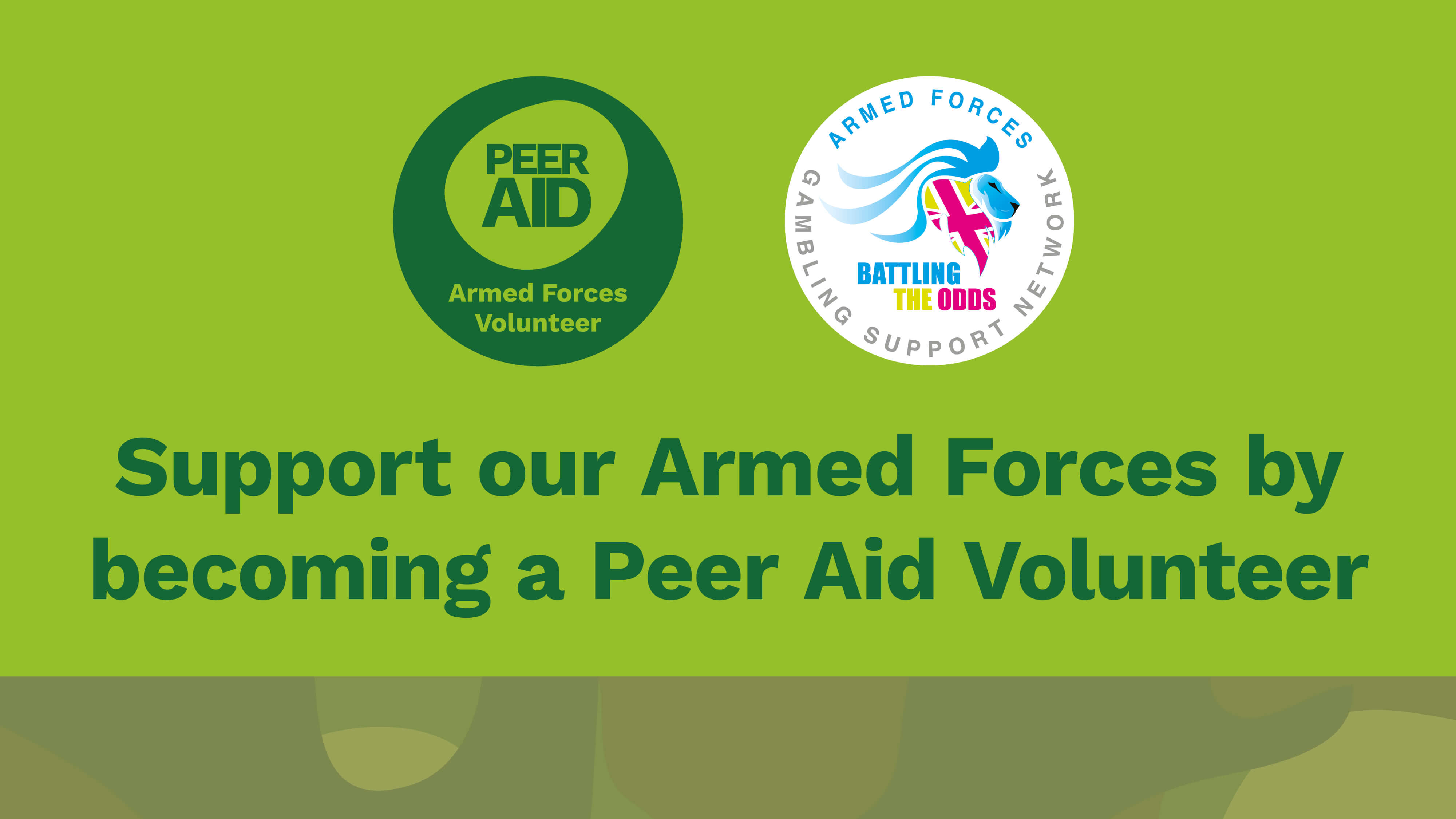 Support our Armed Forces by becoming a Peer Aid Volunteer call to action Image