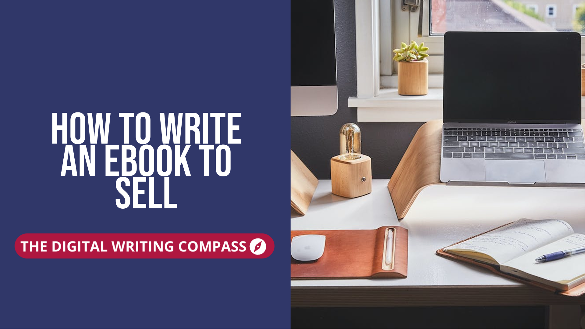 How To Write An eBook To Sell: 7 Steps To Make Money From Your Writing
