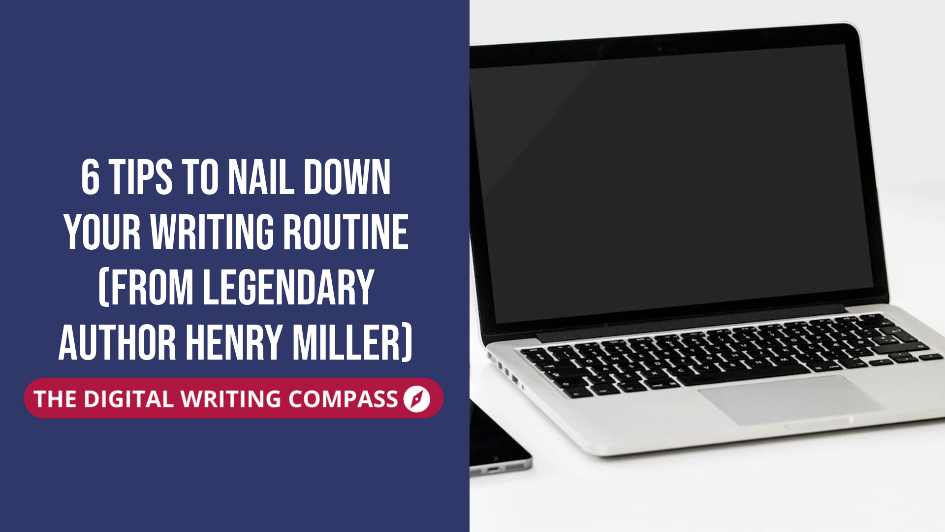 6 Tips To Nail Down Your Writing Routine (From Legendary Author Henry ...