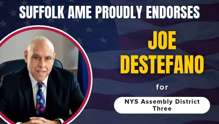 SUFFOLK AME ENDORSES DESTEFANO FOR ASSEMBLY DISTRICT 3