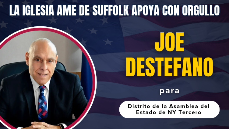 LA AME DE SUFFOLK RESPALDA A DESTEFANO PARA EL DISTRITO 3 DE LA ASAMBLEA
