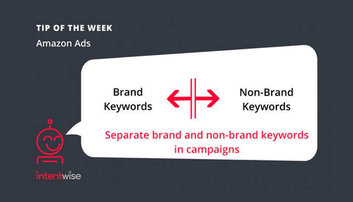 Don’t Mix Brand and Non-Brand Keywords in the Same Campaigns
