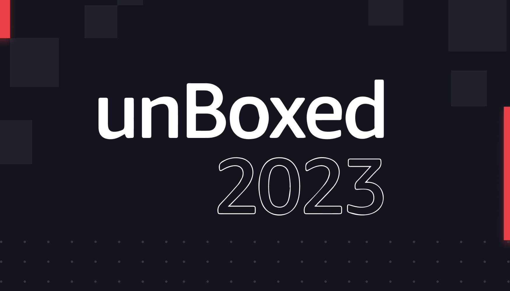 Cheatsheet: The biggest announcements at unBoxed