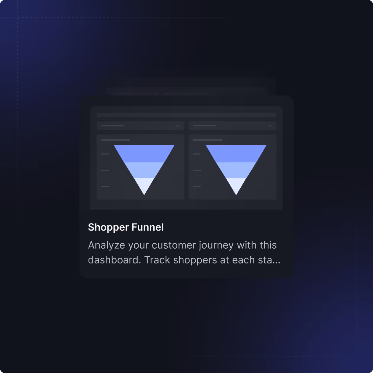 Dashboard interface showing two inverted blue gradient funnel charts representing shopper funnels to analyze customer journey stages.