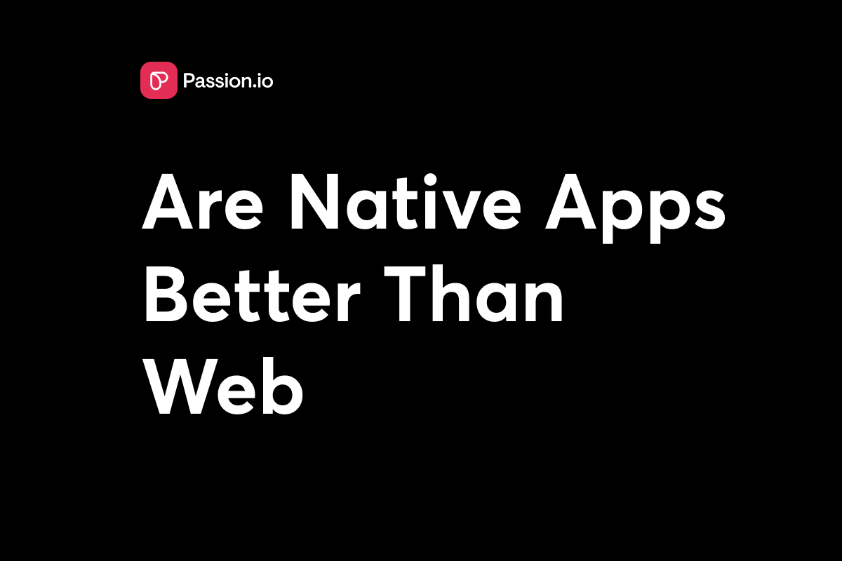 native app vs web community