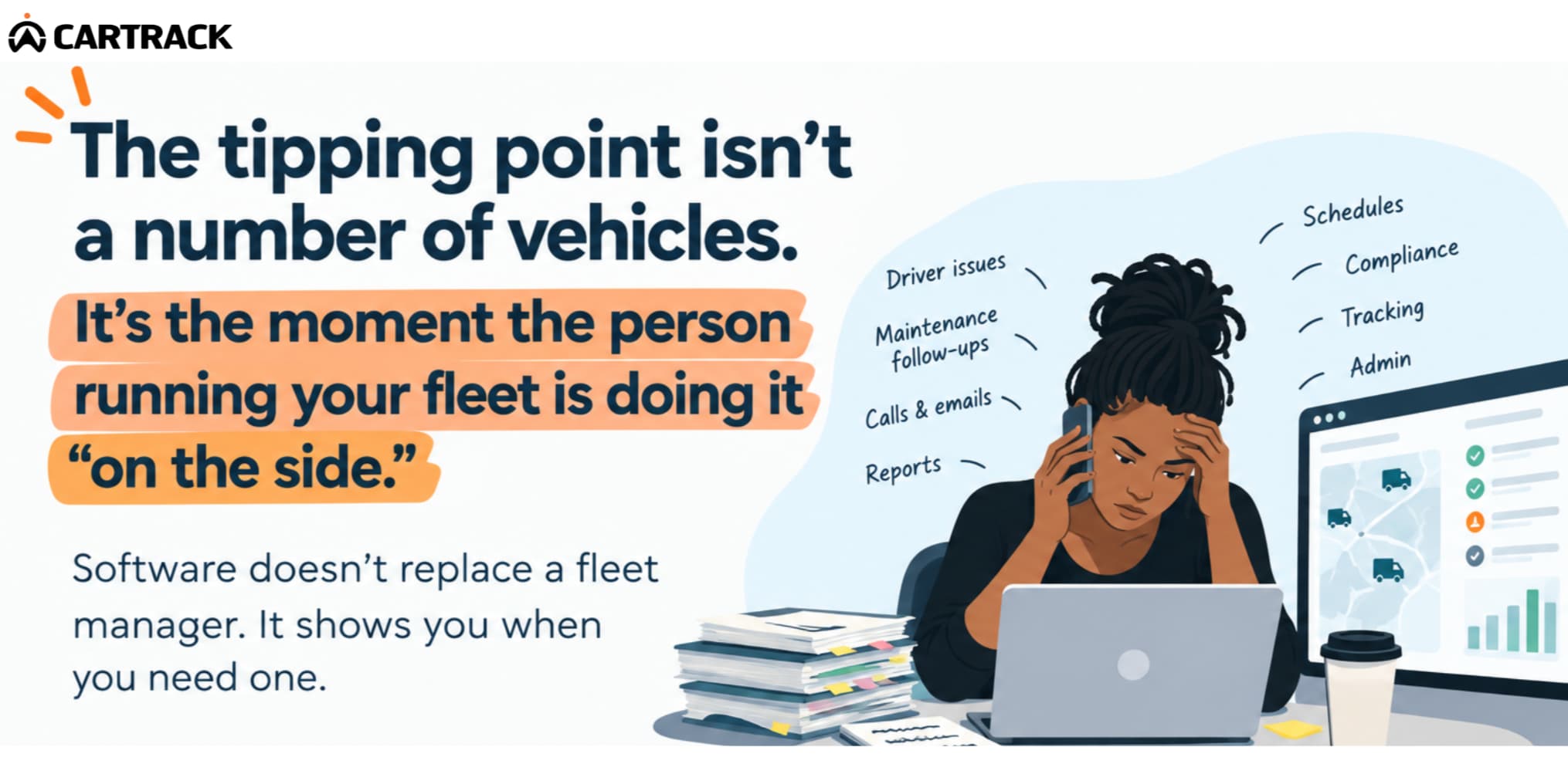 Cartrack graphic says fleet management’s tipping point is workload, showing an overwhelmed manager handling calls, reports, schedules, and compliance.