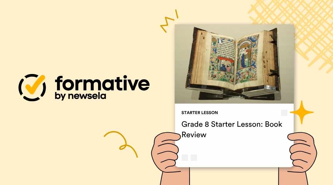 "Screenshot of a 'formative by newsela' starter lesson titled 'Grade 8 Starter Lesson: Book Review,' showing an open, illuminated antique book with detailed illustrations."