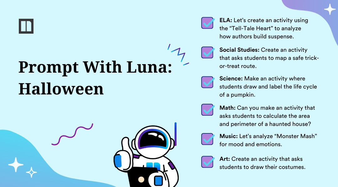 A Formative by Newsela graphic titled "Prompt With Luna: Halloween." It lists six prompts for using Luna to create cross-curricular Halloween activities. The prompts are categorized by subject: ELA, Social Studies, Science, Math, Music, and Art. The image also features a cartoon astronaut character, Luna, giving a thumbs-up.
