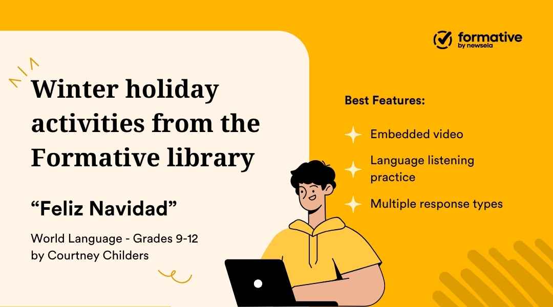 An animated slide promoting "Winter holiday activities from the Formative library." The activity "Feliz Navidad" (World Language, Grades 9-12) highlights best features: embedded video, language listening practice, and multiple response types.