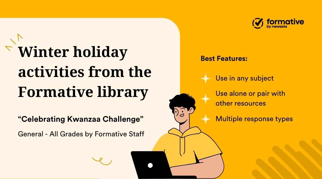 An animated slide promoting "Winter holiday activities from the Formative library." The activity "Celebrating Kwanzaa Challenge" (General, All Grades) highlights best features: use in any subject, use alone or paired with resources, and multiple response types.