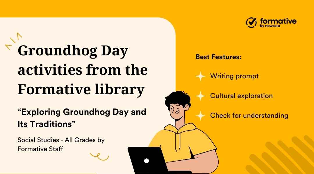 Social Studies resource "Exploring Groundhog Day and Its Traditions" for all grades. Includes writing prompts, cultural exploration, and checks for understanding.