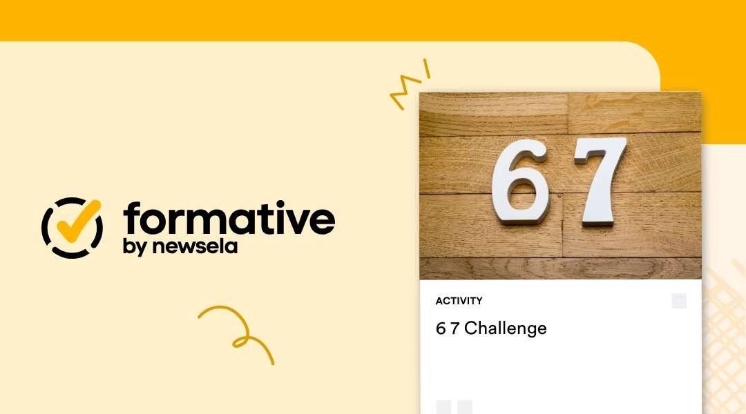 A promotional graphic for a Formative activity called "6 7 Challenge," featuring a close-up image of the numbers 6 and 7 mounted on a wooden surface.