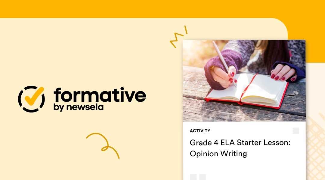 A Formative by Newsela activity slide for a Grade 4 ELA starter lesson on Opinion Writing, featuring a close-up photo of a student writing in a red notebook.