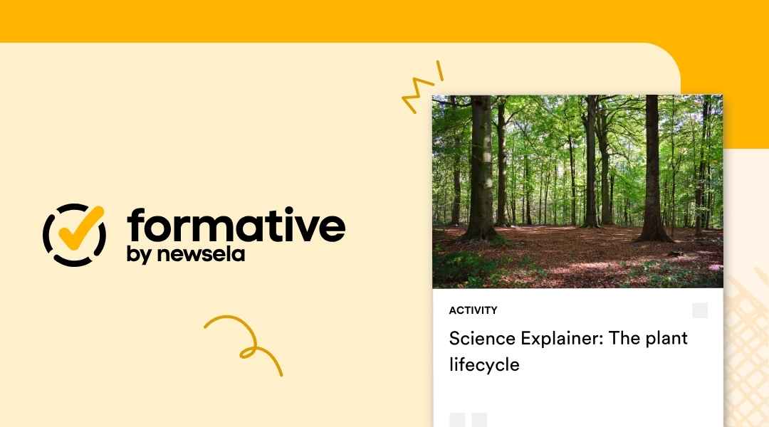 A Formative by Newsela activity slide titled "Science Explainer: The plant lifecycle," featuring a photo of a lush green forest with sunlight filtering through tall trees.