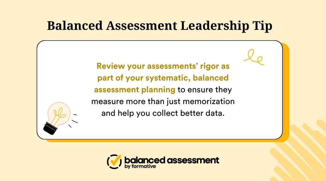 A leadership tip card advising school leaders to review assessment rigor to ensure tests measure more than just memorization and help collect better instructional data.
