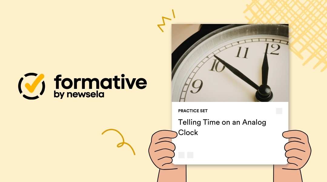 Formative by Newsela Practice Set titled "Telling Time on an Analog Clock," showing a close-up of a classic white analog clock face.