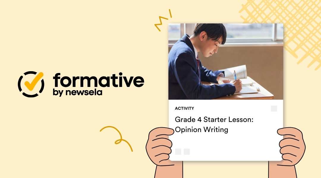 Formative by Newsela Activity card for a Grade 4 Starter Lesson on Opinion Writing, featuring a student focused on writing in a classroom setting.