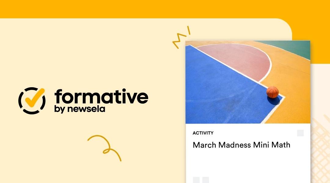 Formative by Newsela activity titled "March Madness Mini Math" featuring a single basketball on a colorful outdoor blue and yellow court.