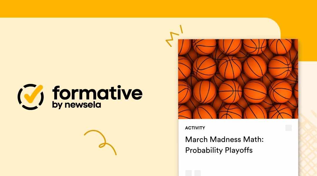 Formative by Newsela math activity titled "March Madness Math: Probability Playoffs" with a background of many orange basketballs.