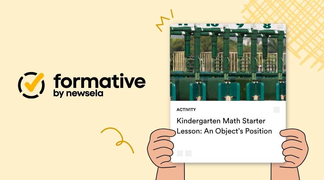 A Formative by Newsela activity card titled "Kindergarten Math Starter Lesson: An Object’s Position" featuring an image of numbered starting gates at a horse racing track.