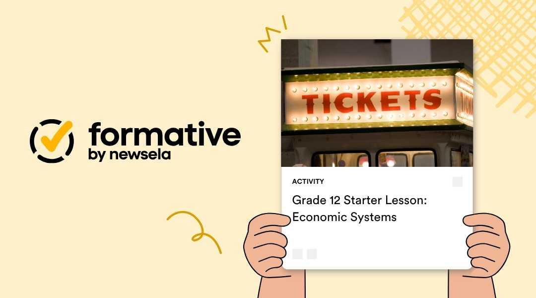 A Formative by Newsela activity card titled "Grade 12 Starter Lesson: Economic Systems" featuring a lit-up marquee sign that says "TICKETS."