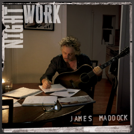 James Maddock: “James Maddock possesses the kind of lived-in craggy voice that would sound authoritative if he were singing the sports pages.” - Relix Magazine