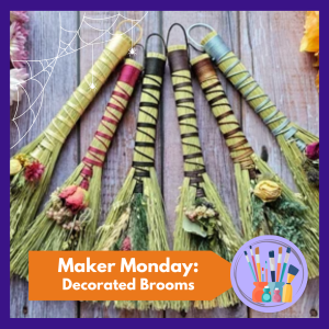 Maker Monday: Decorated Brooms, free and open to all