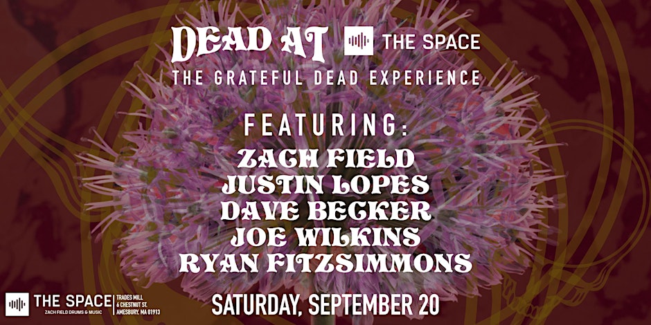 Music: Dead at The Space -- The Grateful Dead Experience, in neighboring Amesbury