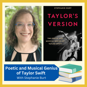 VIRTUAL -- "The Poetic and Musical Genius of Taylor Swift" with Author Stephanie Burt, free and open to all