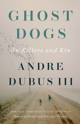 Andre Dubus III "In Conversation with Marianne Leone": Tour Date for SUCH KINDNESS and Ghost Dogs: On Killers and Kin     (Jabberwocky Books, Newburyport, MA)