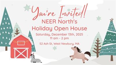 NEER North Holiday Open House: Visit the horses and donkeys in their holiday finery, enjoy seasonal treats, sip winter-themed coffee and cocoas from the Byfield Coffee Company truck, and tour the rescue!