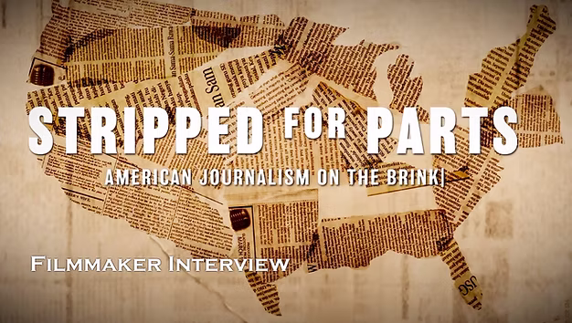 The Watch Club -- STRIPPED FOR PARTS: AMERICAN JOURNALISM ON THE BRINK -- live Q&A with director Rick Goldsmith (film now streaming on PBS)