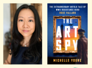 VIRTUAL: Author Michelle Young discusses her new book, "The Art Spy", a riveting and stylish true life saga set in Paris during World War II. Free and open to all