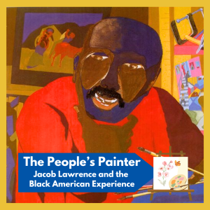 VIRTUAL -- The People’s Painter: Jacob Lawrence and the Black American Experience -- art historian Jane Oneail examines his masterful storytelling technique and role in the Harlem Renaissance. Free and open to all