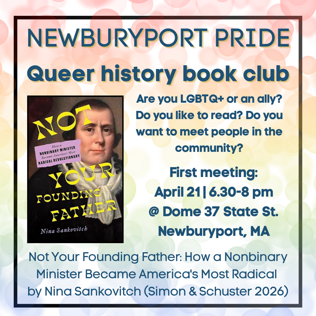 New! Queer History Book Club -- "Not Your Founding Father: How a Nonbinary Minister Became America's Most Radical Revolutionary" by Nina Sankovitch
