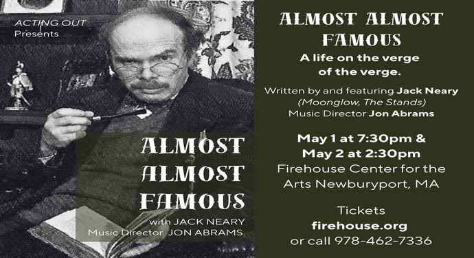 Acting Out Presents... Almost Almost Famous: A life on the verge of the verge, will combine stories and songs designed to keep you on the edge of your seat.