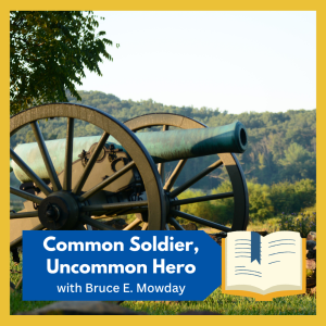 VIRTUAL -- Common Soldier, Uncommon Hero -- renowned historian Bruce E. Mowday discusses the common soldier at Valley Forge with a strong New England connection, free and open to all!