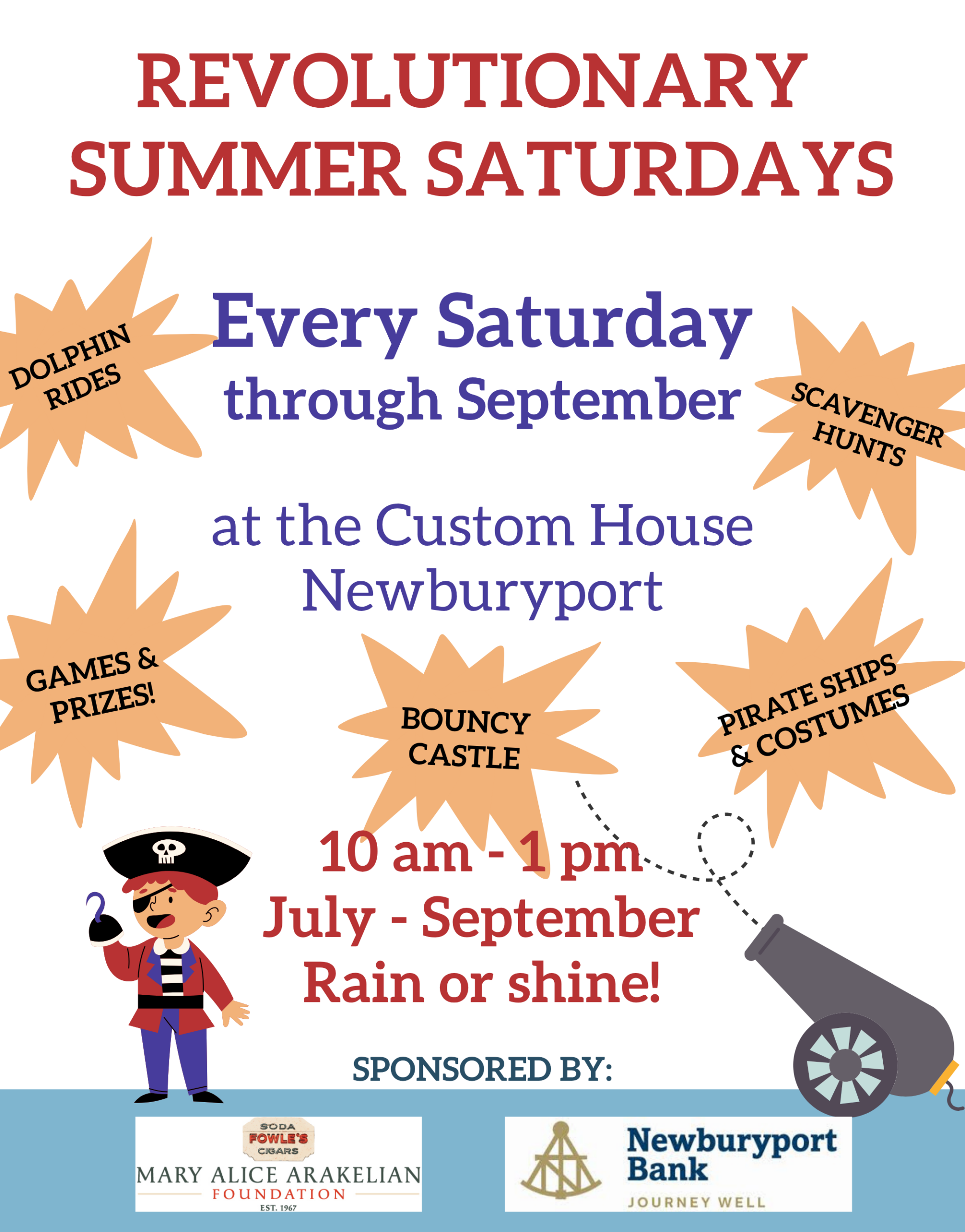Revolutionary Summer Saturdays: Free, outdoor and indoor programming - Games, crafts, fun, and more! Sponsored in part by Newburyport Bank and the Arakelian Foundation.