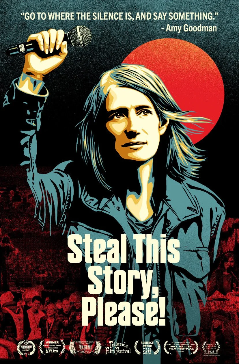 Film -- "Steal This Story, Please!" -- A gripping portrait of journalist Amy Goodman and her unwavering commitment to truth-telling
