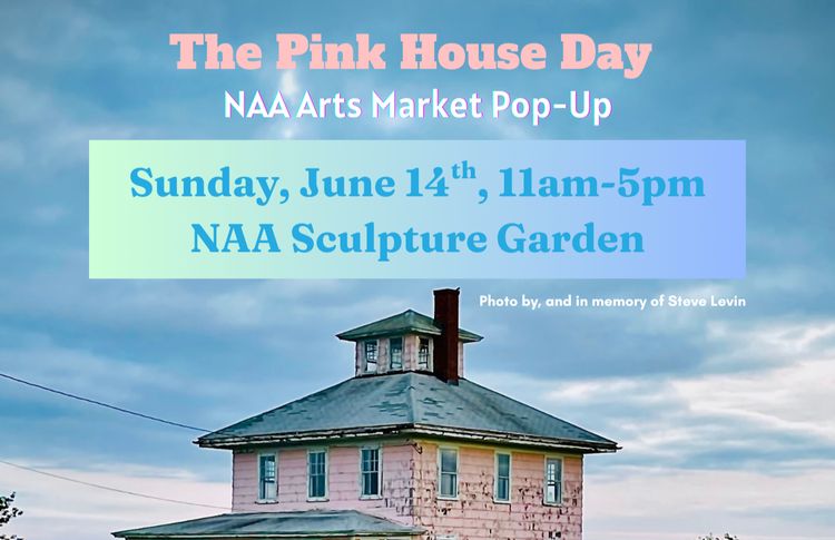 Arts Market Pop Up: Pink House Day: Join 8 artists in the NAA Sculpture Garden who will be selling their pink house artwork in honor of Pink House Day. Lots of Pink House items and artwork available for purchase!