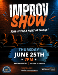 Improv Show: Ethan Jule has been training a great group of improv artists to present a night of pure fun. Audiences are invited to participate with the scene set ups.