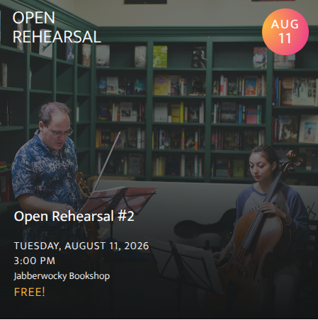 Open Rehearsal #2: You’re invited into the process.  Stop by for a few minutes or stay for the full rehearsal. FREE (3:00 pm at Jabberwocky Bookshop, Tannery Market Place,NBPT)