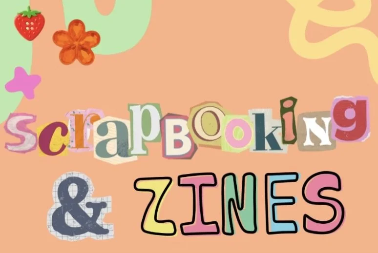 Scrapbooking and Zines -- Document your summer adventures with a mixed media workshop featuring mini magazine "zine" making and scrapbooking!