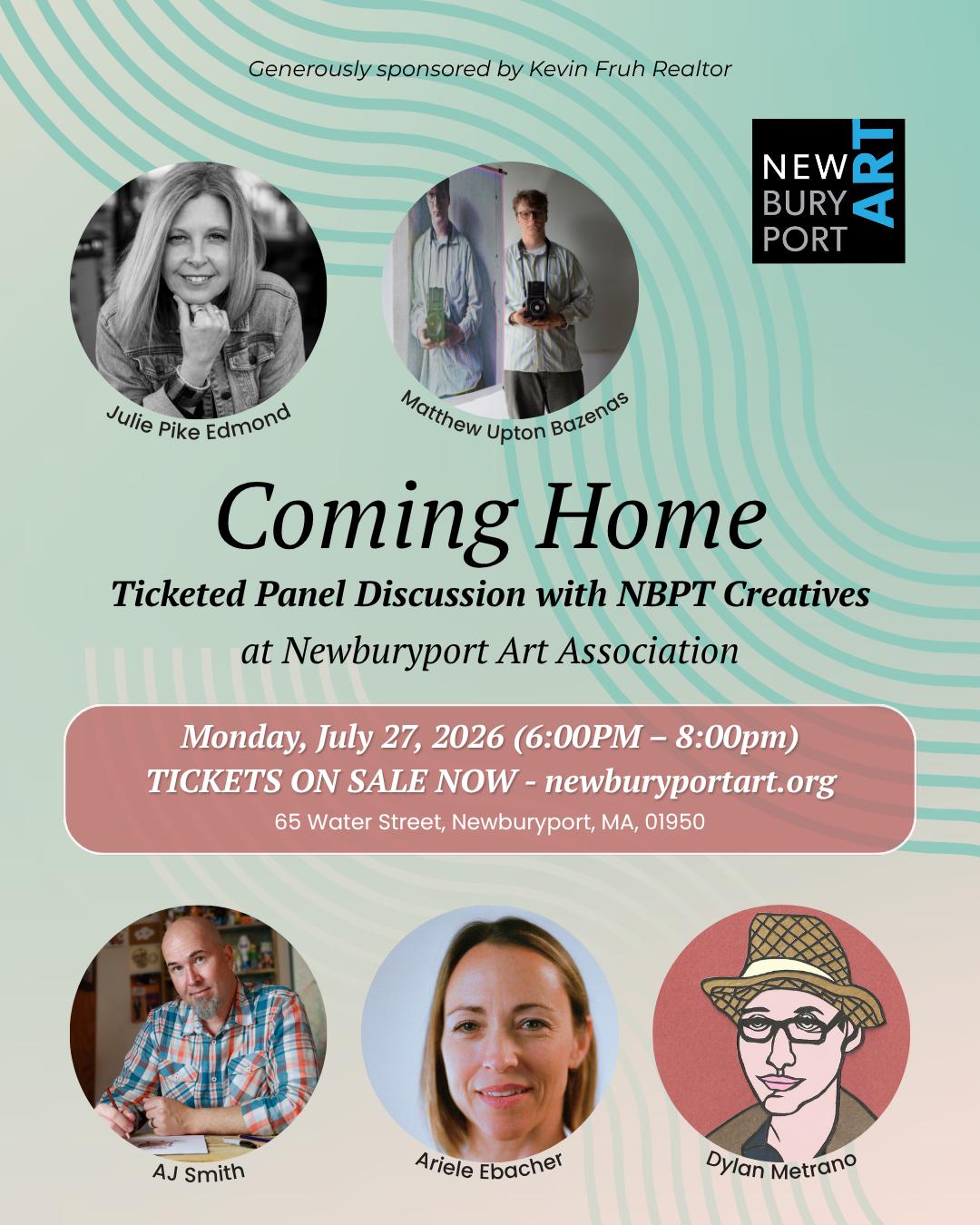 Coming Home: Ticketed Fundraiser! Panel Discussion with AJ Smith, Ariele Ebacher, Dylan Metrano, Julie Pike Edmond, and Isabella Schwind — moderated by Paul Wann.