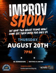 Improv Show: We have TWO house teams at TASN! This is the first time ever that we will be showcasing both of them and we are excited!