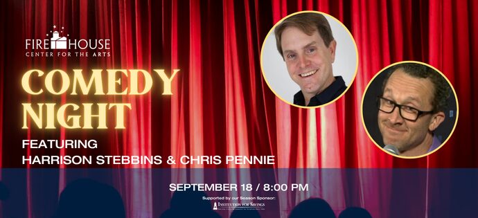 Comedy Night featuring Harrison Stebbins & Chris Pennie: Stebbins recently won the Sam Adam’s Best of Boston comedy competition.  Pennie was a national finalist in the CMT search for the funniest comedian in the country. 