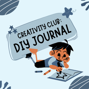 Kids Creativity Club: DIY Journals -- We'll be making our own journals out of recycled cardboard and decorating them! Free and open to kids ages 8-12