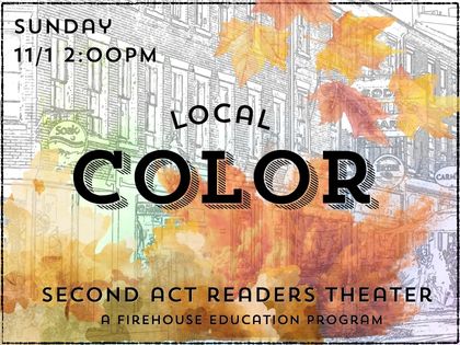 Second Act Readers Theater: Local Color